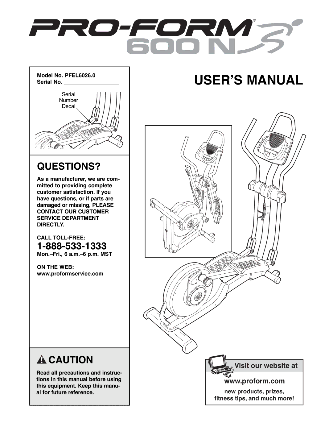 ProForm user manual Questions?, Model No. PFEL6026.0 Serial No, Call TOLL-FREE 