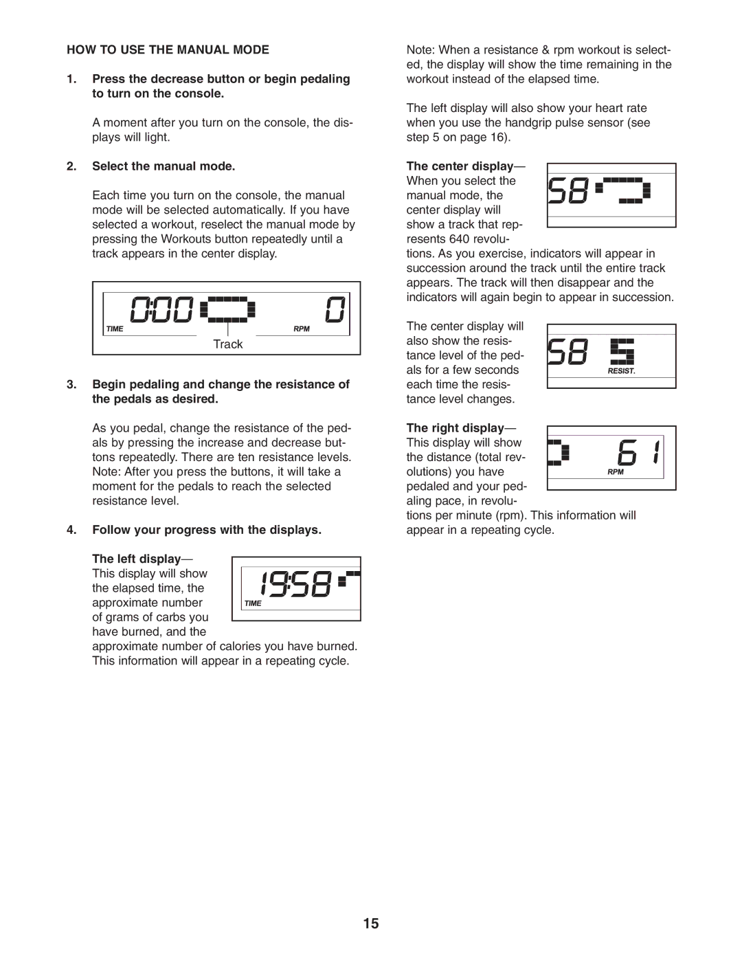 ProForm PFEL64907.0 user manual HOW to USE the Manual Mode, Select the manual mode, Right display, Left display 