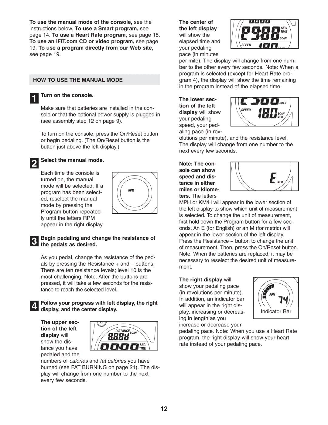 ProForm PFEL71031 user manual HOW to USE the Manual Mode 