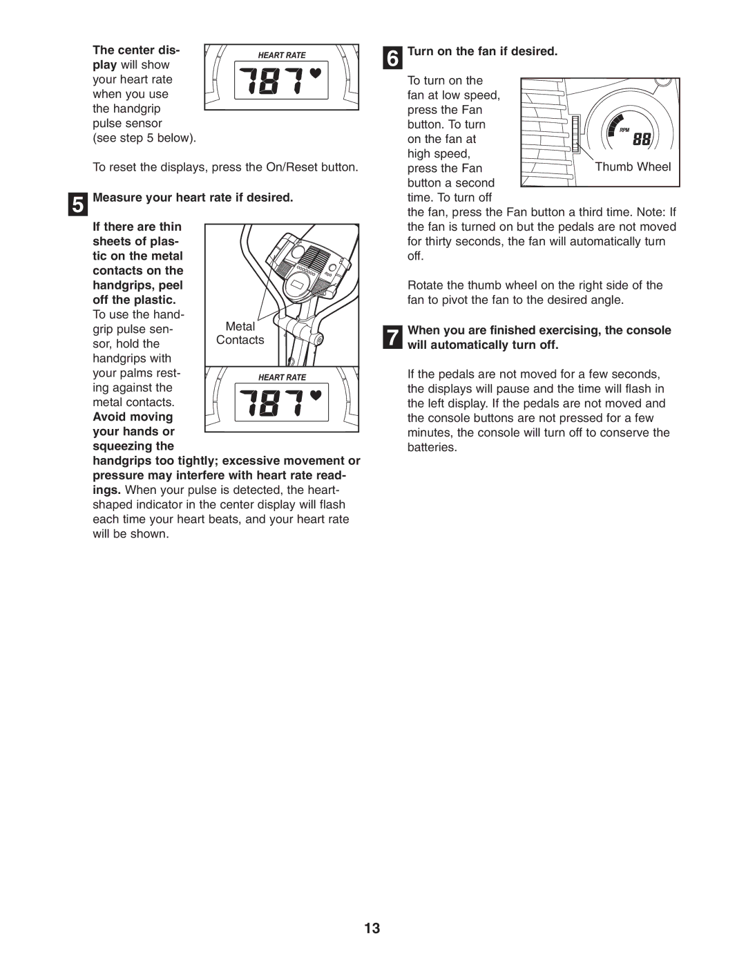 ProForm PFEL71031 Center dis Turn on the fan if desired, Measure your heart rate if desired, If there are thin, Squeezing 