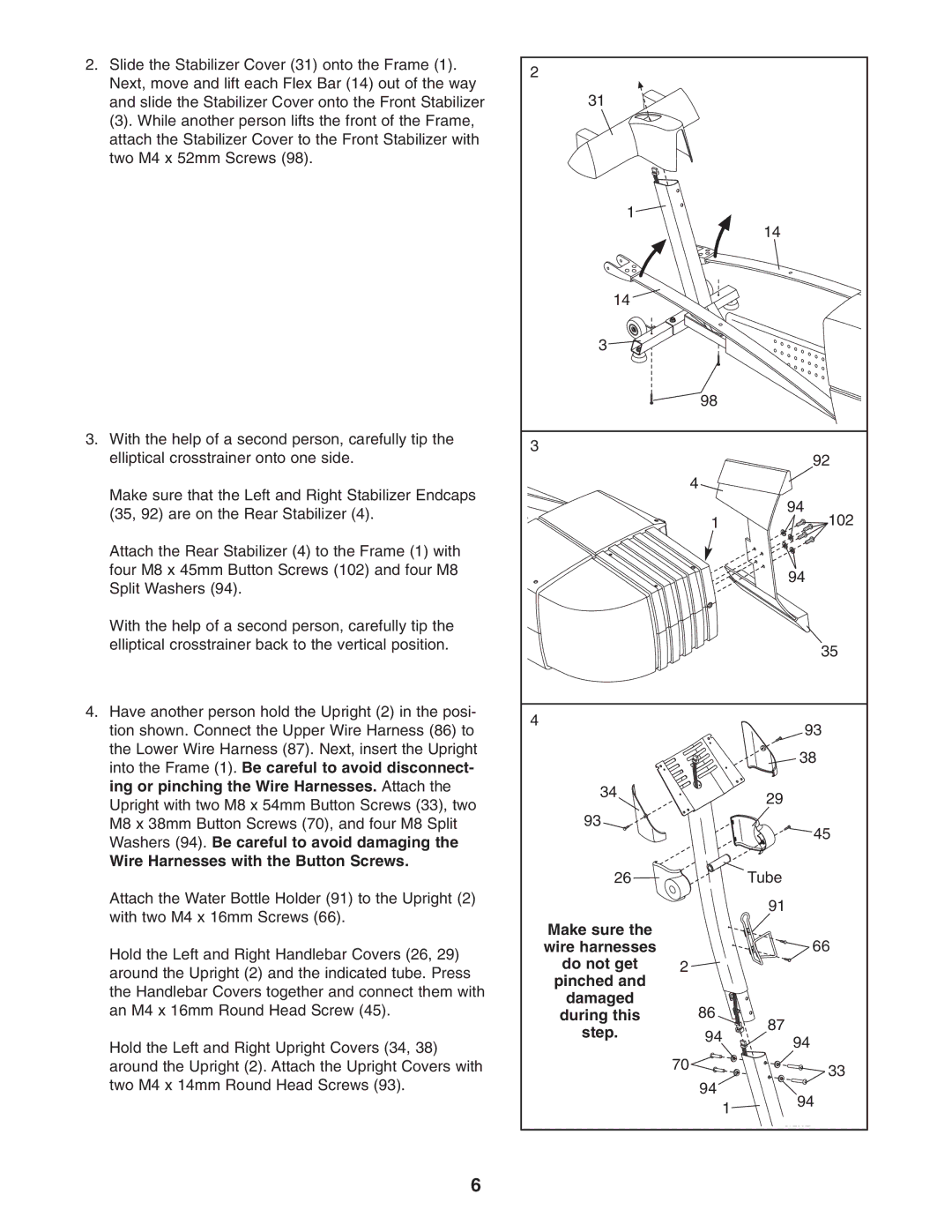 ProForm PFEL71031 Wire Harnesses with the Button Screws, Make sure Wire harnesses Do not get Pinched, During this Step 