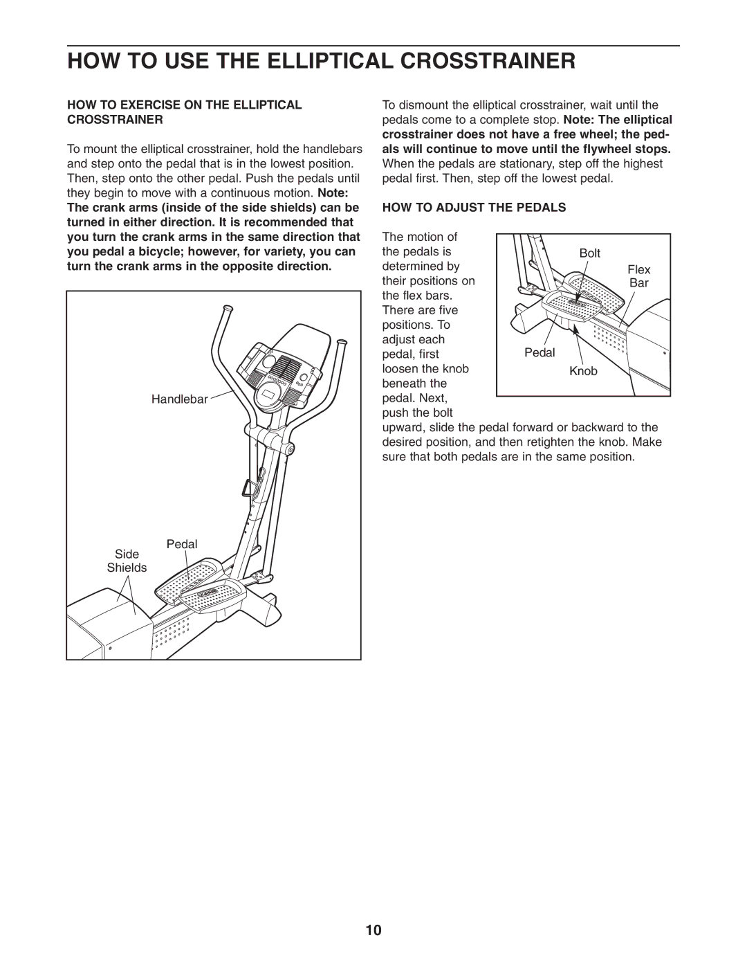 ProForm PFEL71032 user manual HOW to USE the Elliptical Crosstrainer, HOW to Exercise on the Elliptical Crosstrainer 