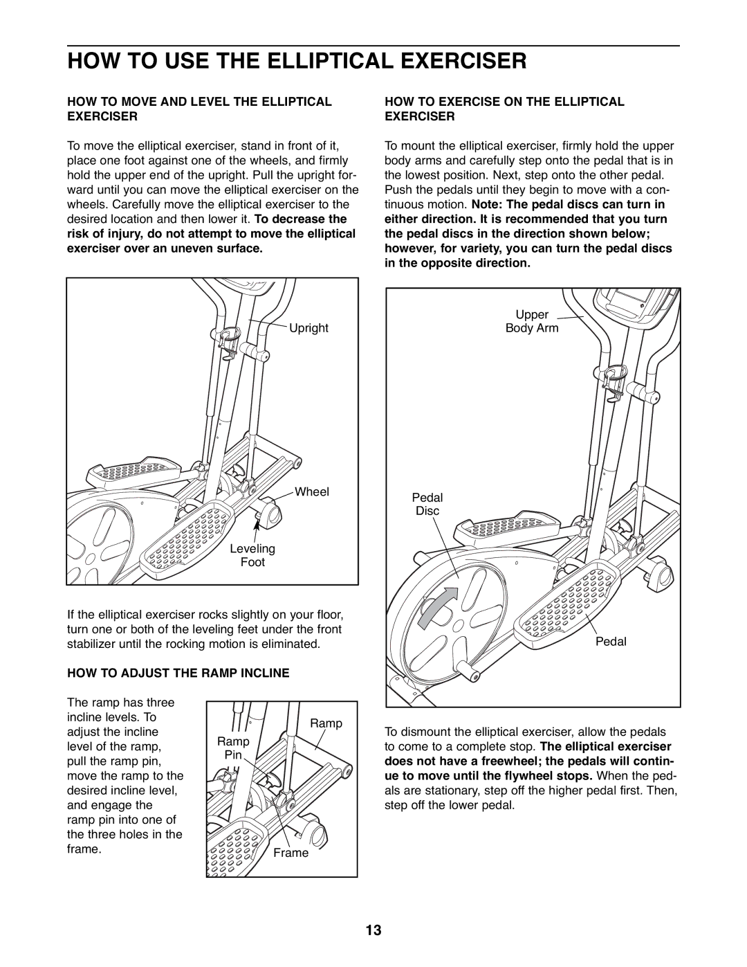 ProForm PFEL73207.0 user manual HOW to USE the Elliptical Exerciser, HOW to Move and Level the Elliptical Exerciser 