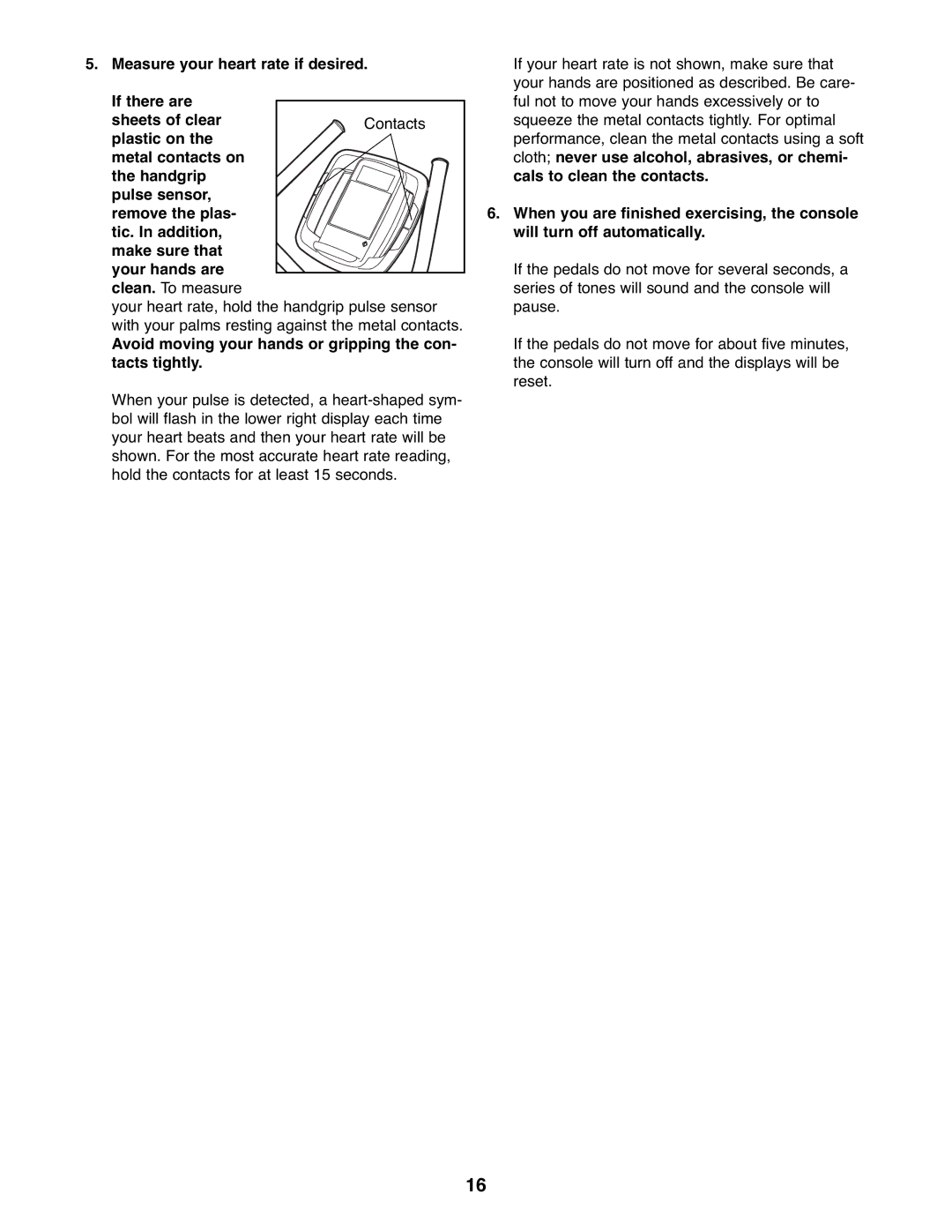 ProForm PFEL73207.0 user manual Avoid moving your hands or gripping the con- tacts tightly 