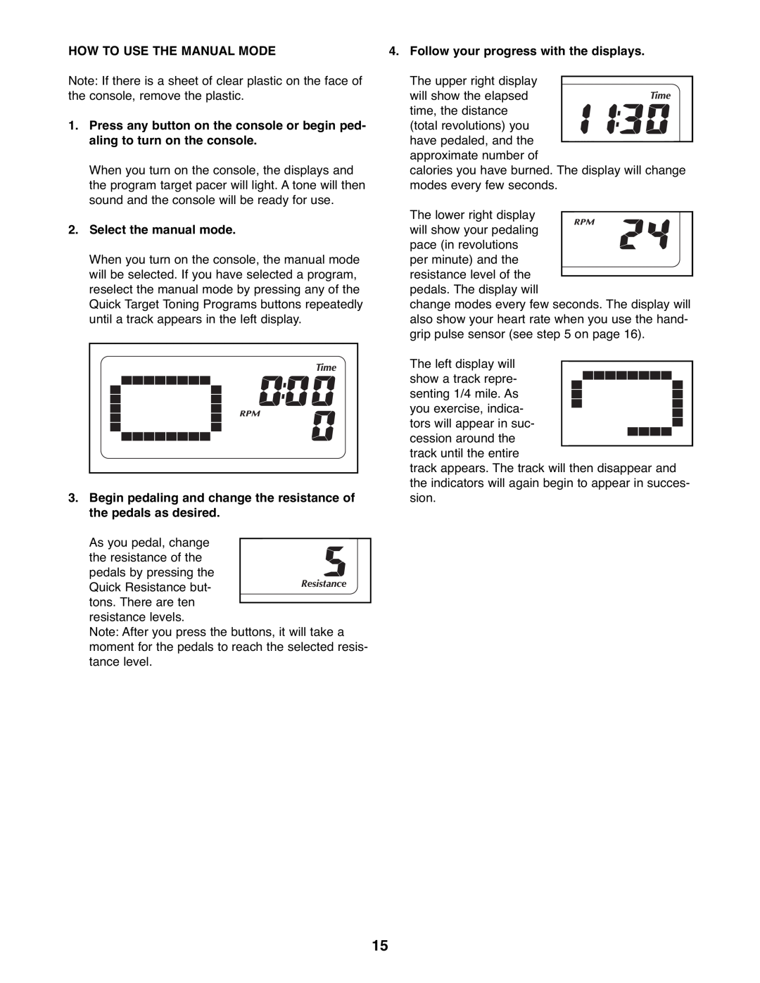 ProForm PFEL73207.0 user manual How To Use The Manual Mode, Select the manual mode, Follow your progress with the displays 