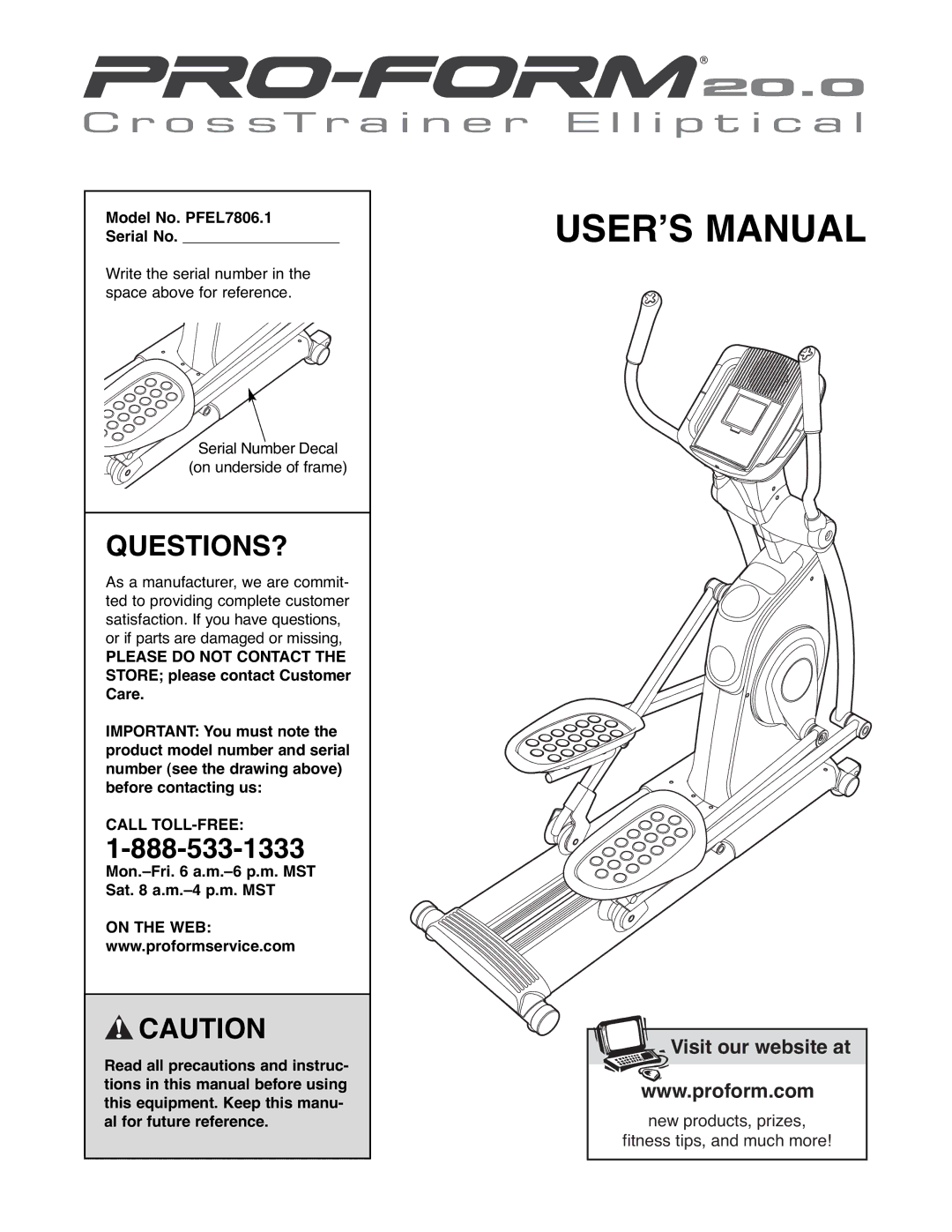 ProForm user manual Questions?, Model No. PFEL7806.1 Serial No, Call TOLL-FREE 