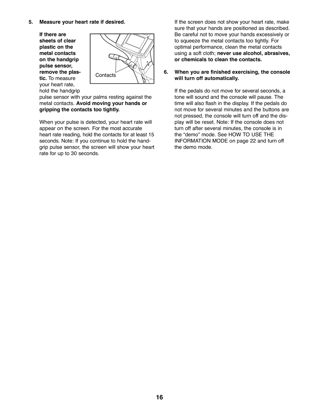 ProForm PFEL79907.1 user manual When you are finished exercising, the console, Will turn off automatically 