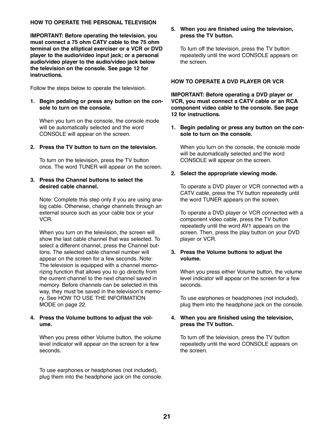 ProForm PFEL79907.1 user manual HOW to Operate the Personal Television, Press the TV button to turn on the television 