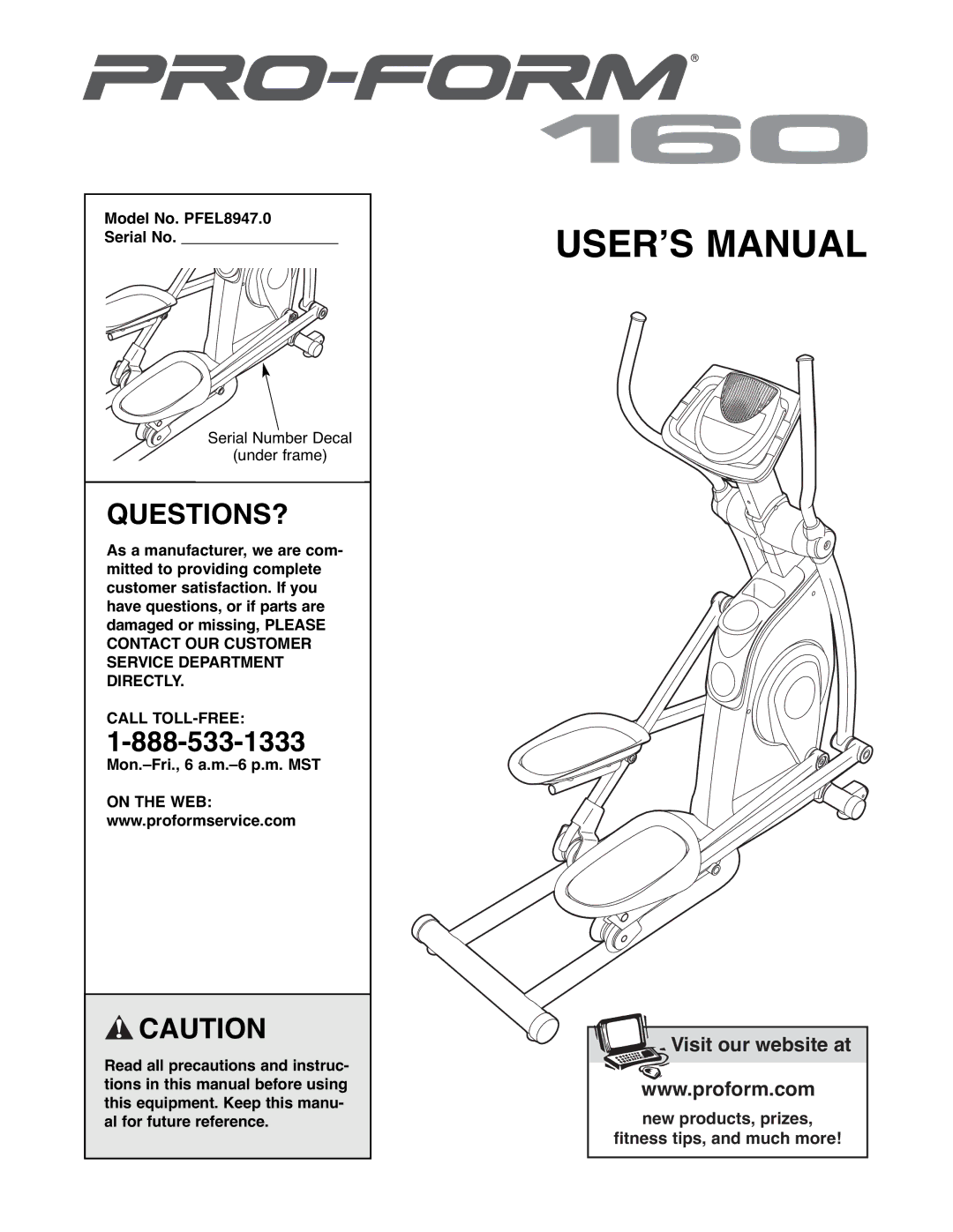 ProForm user manual Questions?, Model No. PFEL8947.0 Serial No, Call TOLL-FREE 