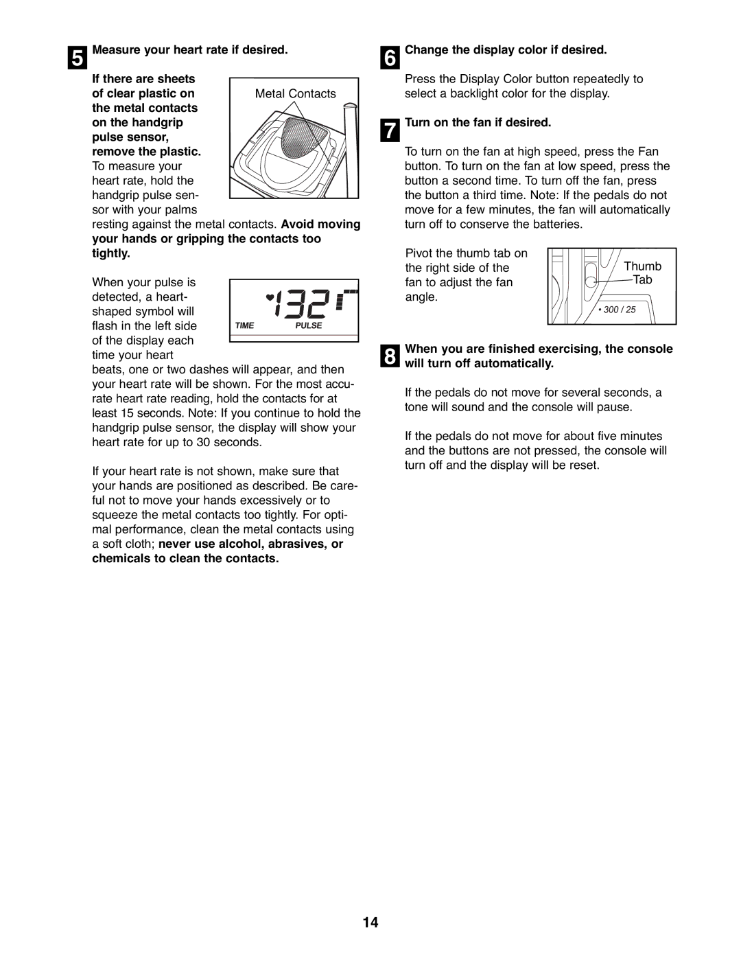 ProForm PFEL8947.0 user manual Change the display color if desired, Turn on the fan if desired, Will turn off automatically 