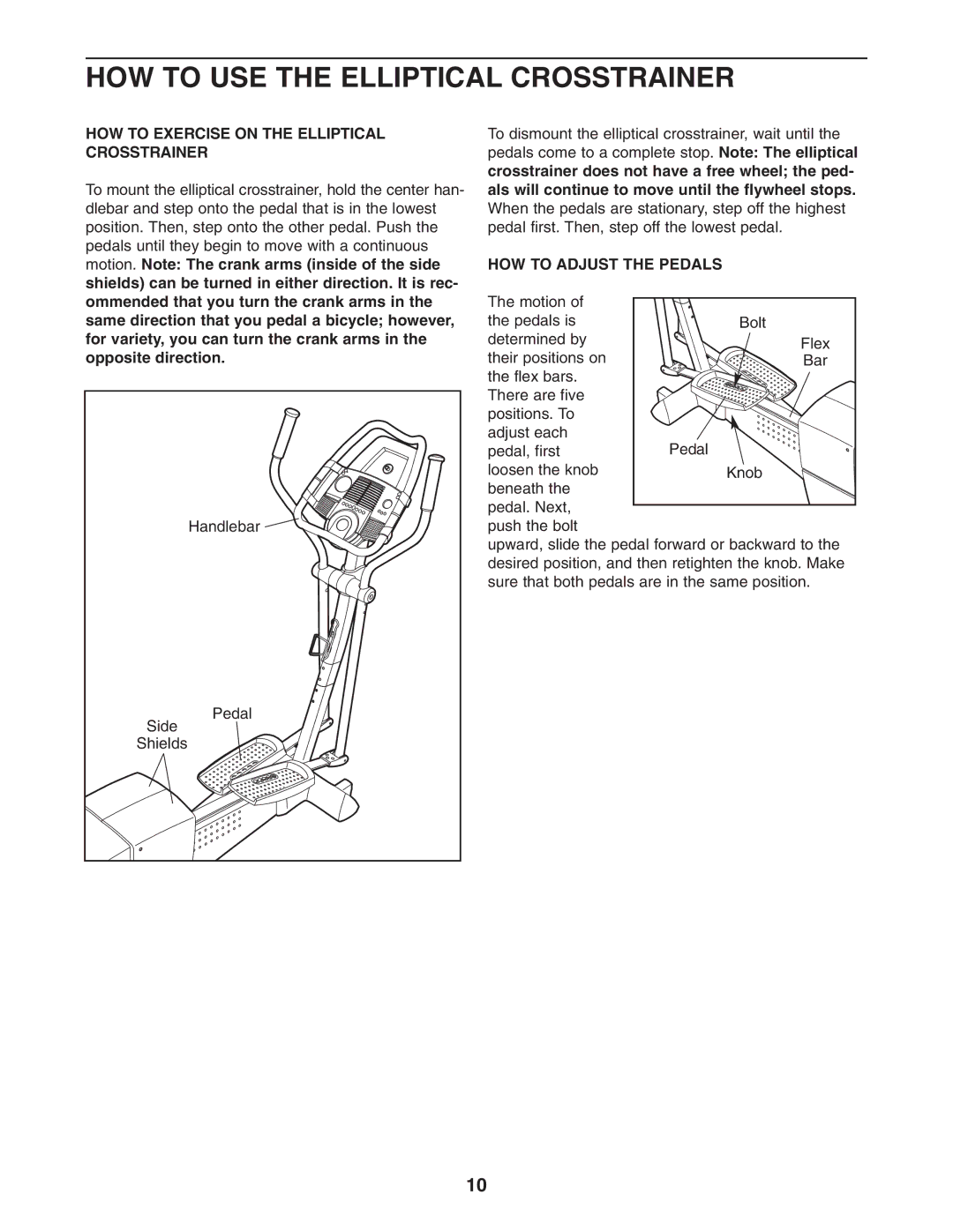 ProForm PFEL91030 user manual HOW to USE the Elliptical Crosstrainer, HOW to Exercise on the Elliptical Crosstrainer 