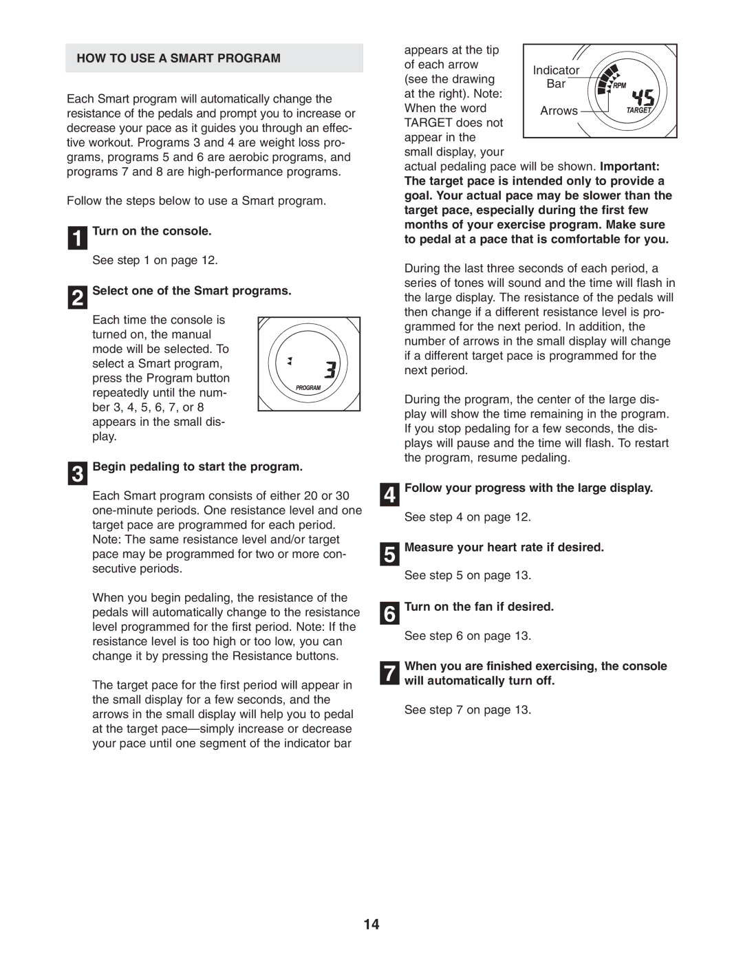 ProForm PFEL91030 HOW to USE a Smart Program, Select one of the Smart programs, Begin pedaling to start the program 