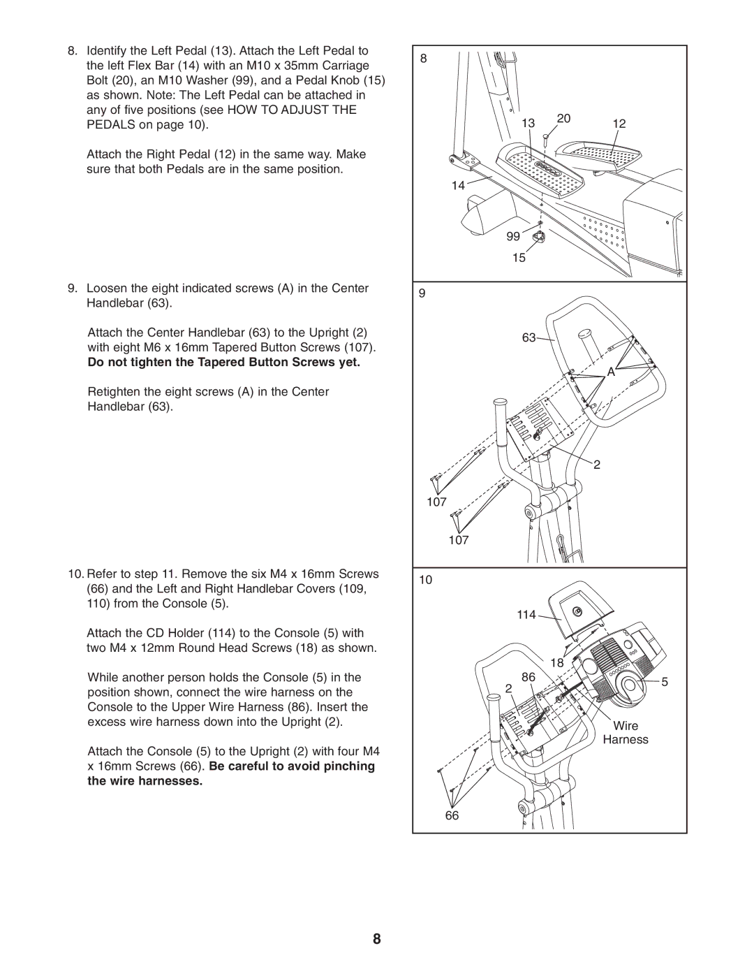 ProForm PFEL91030 user manual Do not tighten the Tapered Button Screws yet 