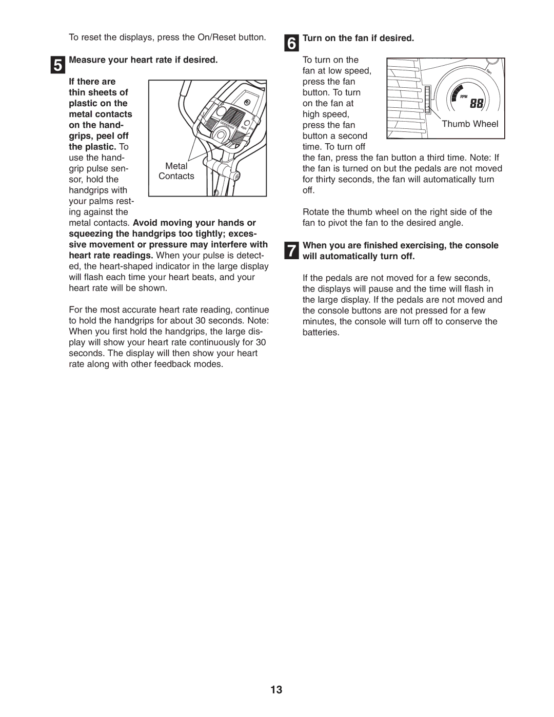 ProForm PFEL91031 user manual Turn on the fan if desired 