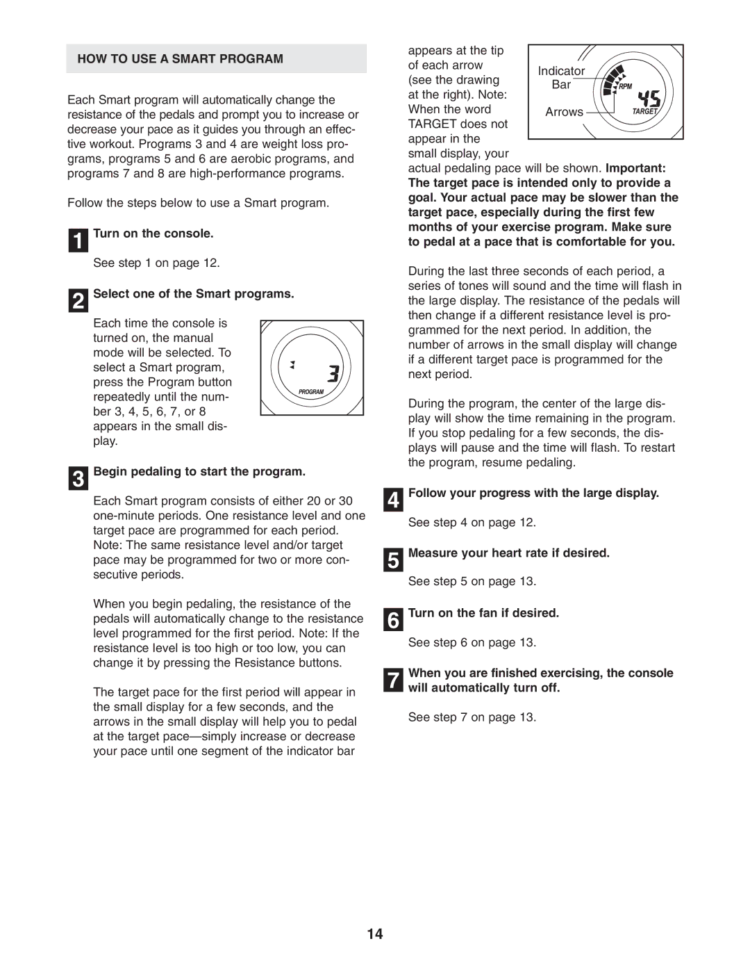 ProForm PFEL91031 HOW to USE a Smart Program, Select one of the Smart programs, Begin pedaling to start the program 