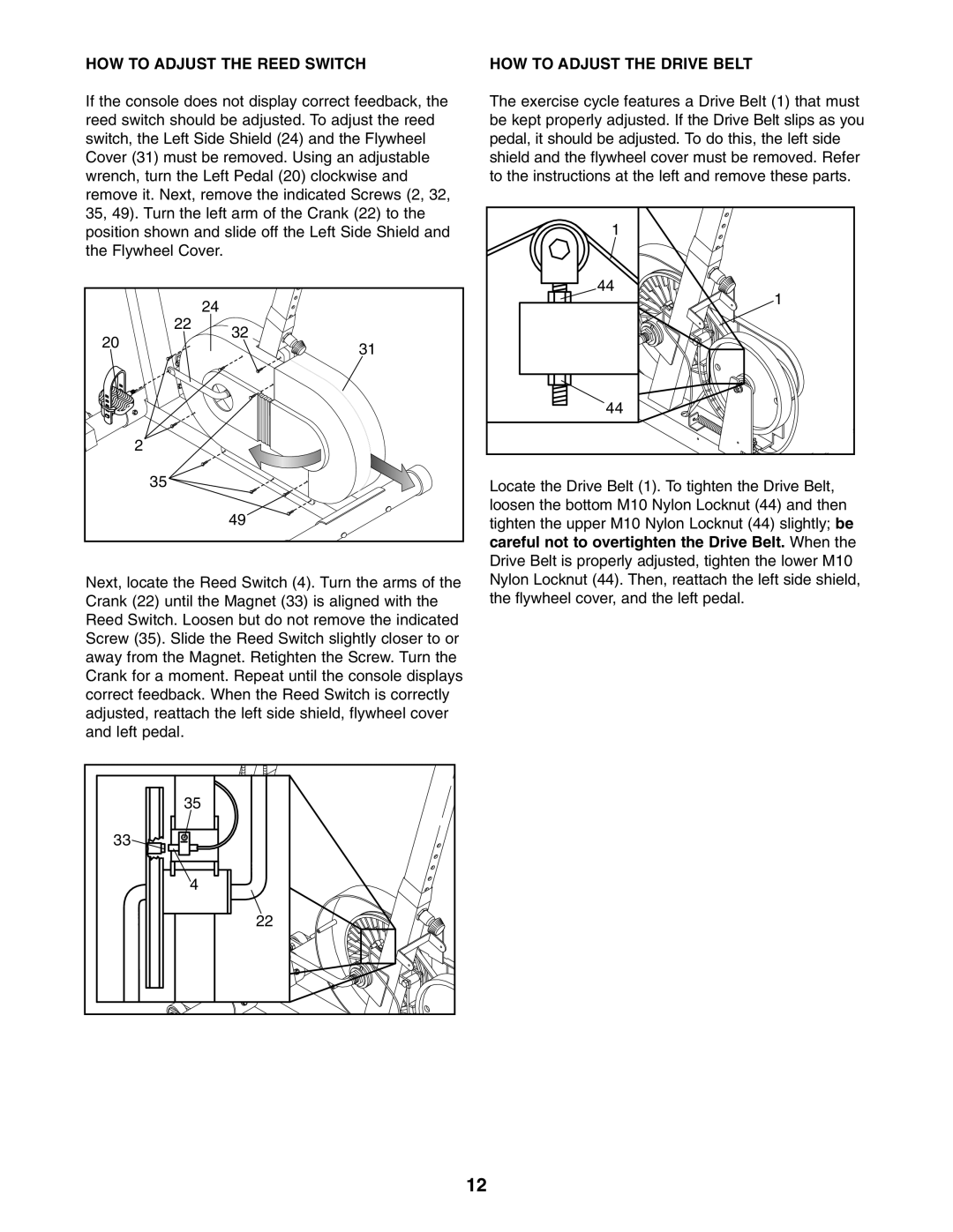 ProForm PFEVEX34181 user manual HOW to Adjust the Reed Switch HOW to Adjust the Drive Belt 