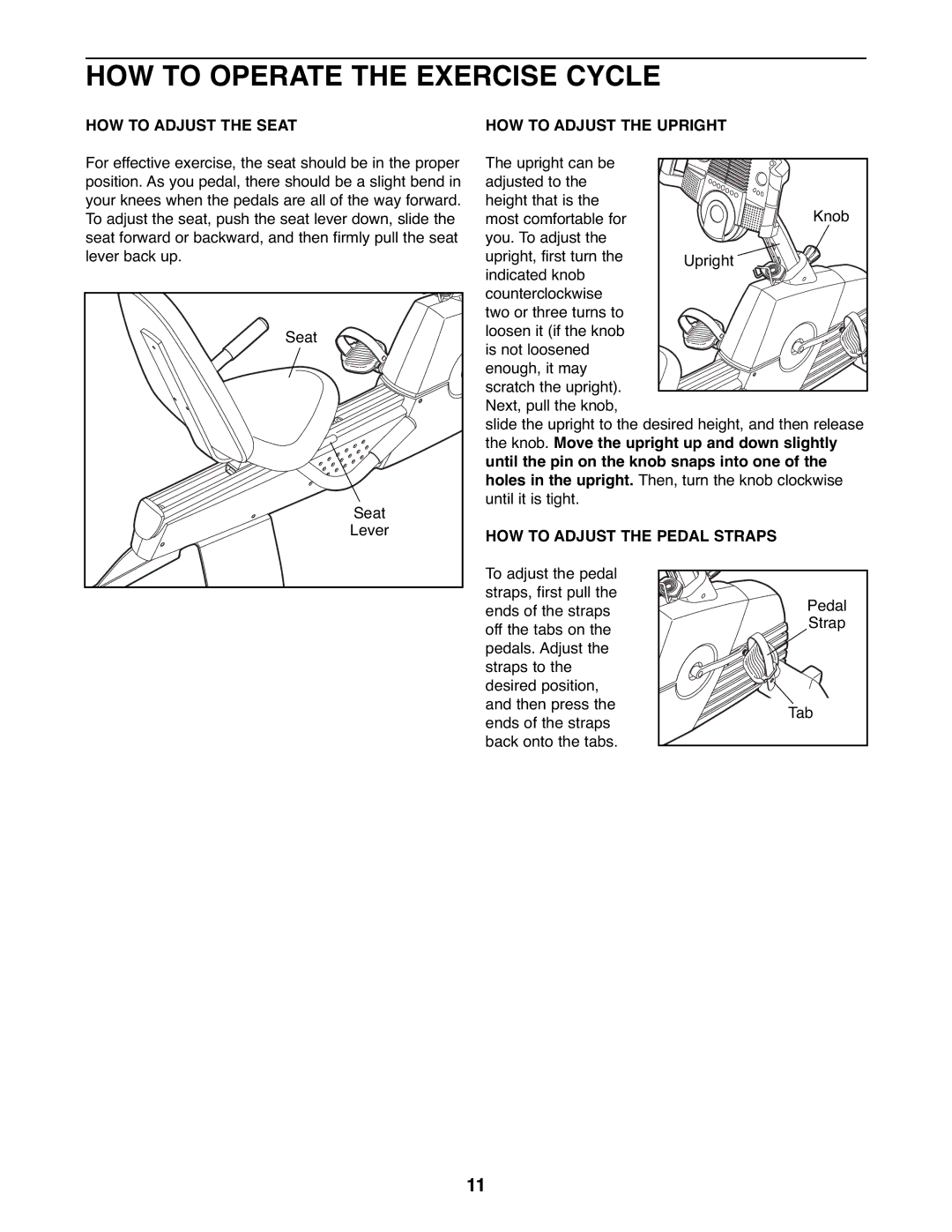 ProForm PFEVEX62832 user manual HOW to Operate the Exercise Cycle, HOW to Adjust the Seat HOW to Adjust the Upright 