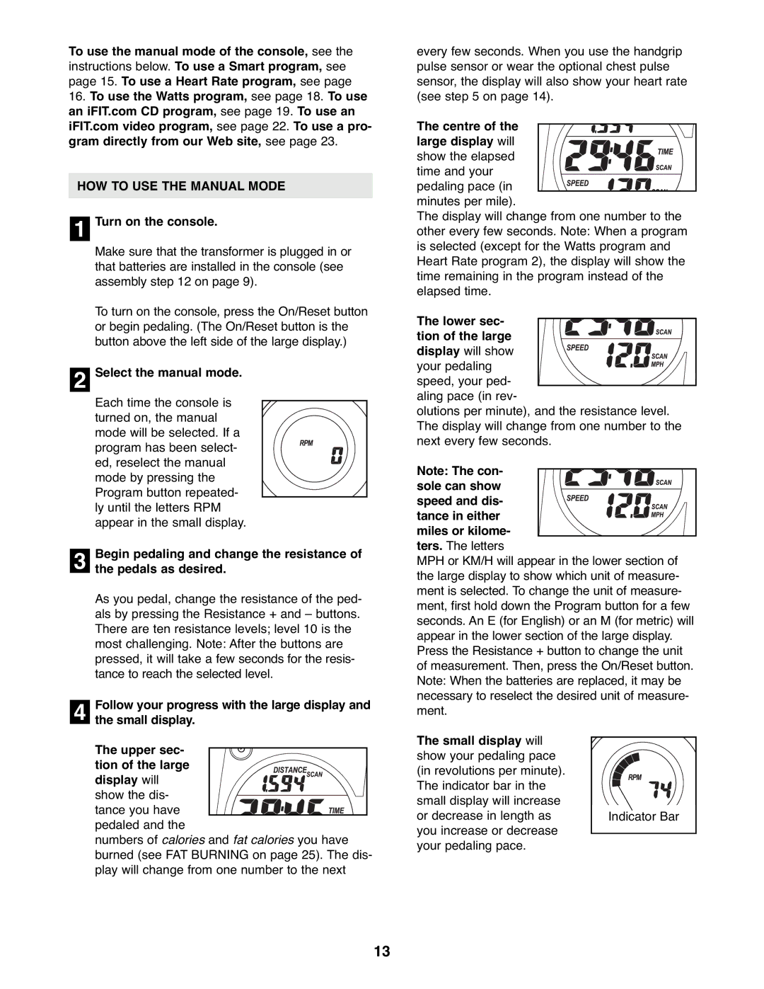 ProForm PFEVEX62832 user manual HOW to USE the Manual Mode 