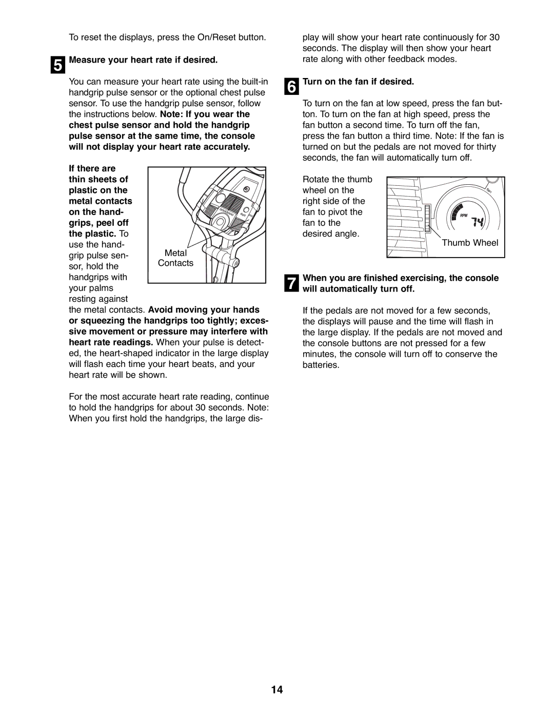 ProForm PFEVEX62832 user manual Measure your heart rate if desired, Turn on the fan if desired, Will automatically turn off 