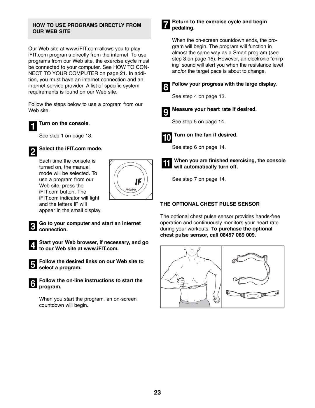 ProForm PFEVEX62832 user manual HOW to USE Programs Directly from OUR WEB Site, Pedaling, Optional Chest Pulse Sensor 