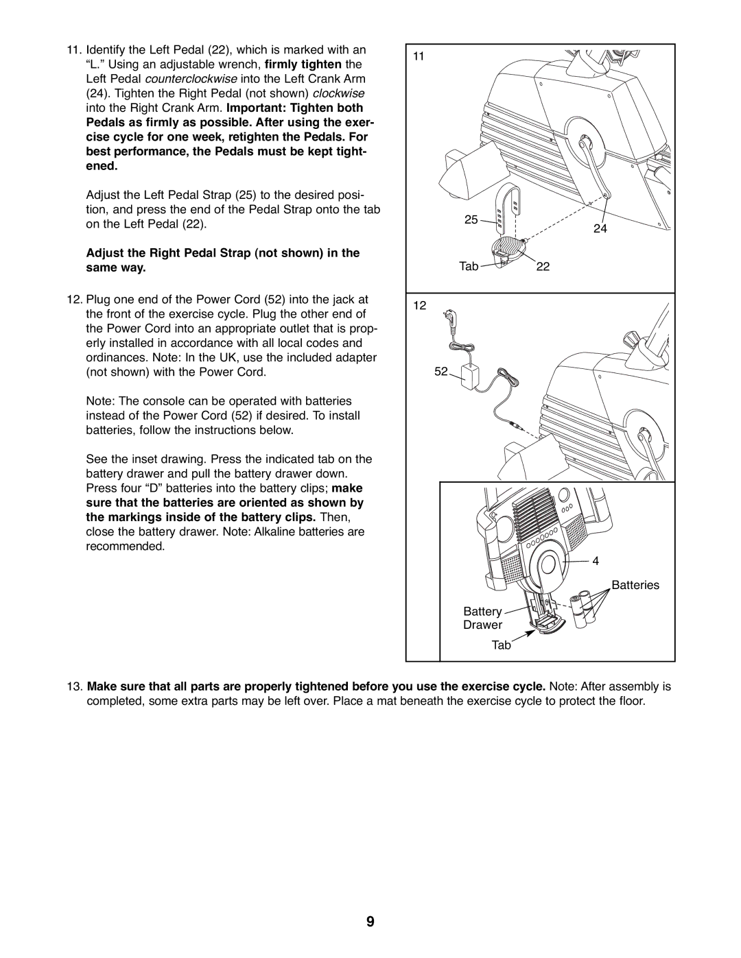 ProForm PFEVEX62832 user manual Adjust the Right Pedal Strap not shown in the same way 