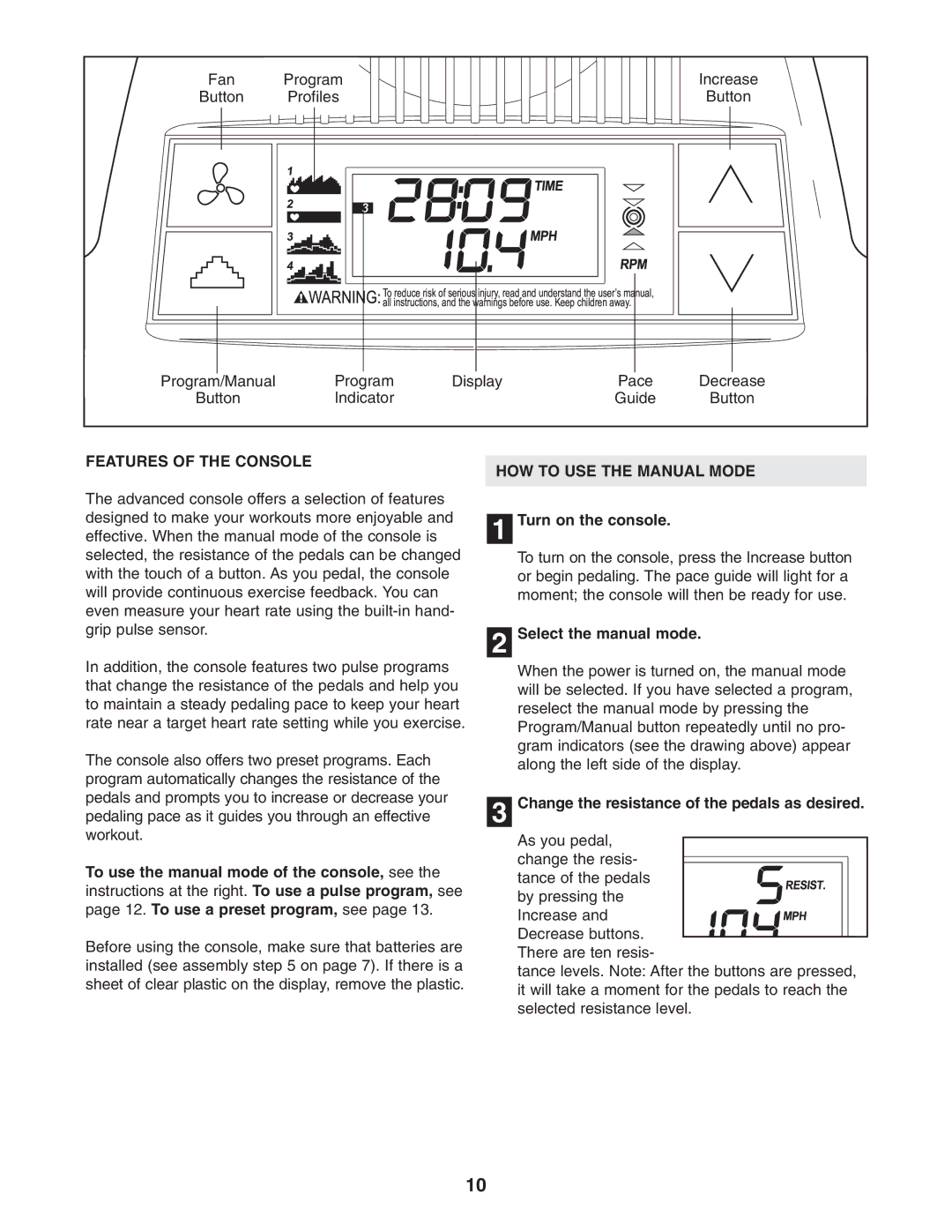 ProForm PFEX1495.0 Features of the Console, HOW to USE the Manual Mode, Turn on the console, Select the manual mode 