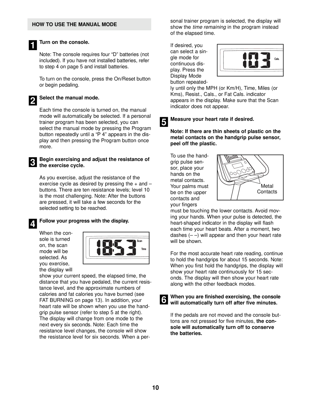 ProForm PFEX17910 user manual HOW to USE the Manual Mode 