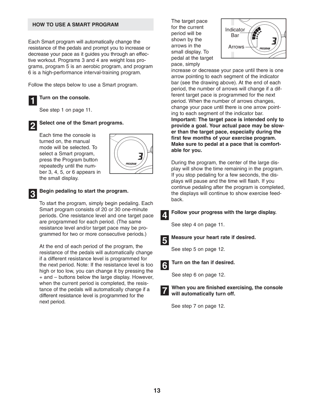 ProForm PFEX17932 HOW to USE a Smart Program, Select one of the Smart programs, Begin pedaling to start the program 