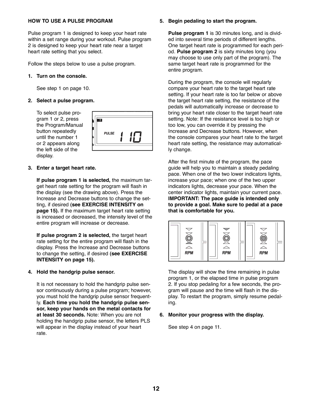 ProForm PFEX1995.1 user manual HOW to USE a Pulse Program, Turn on the console. See on Select a pulse program 