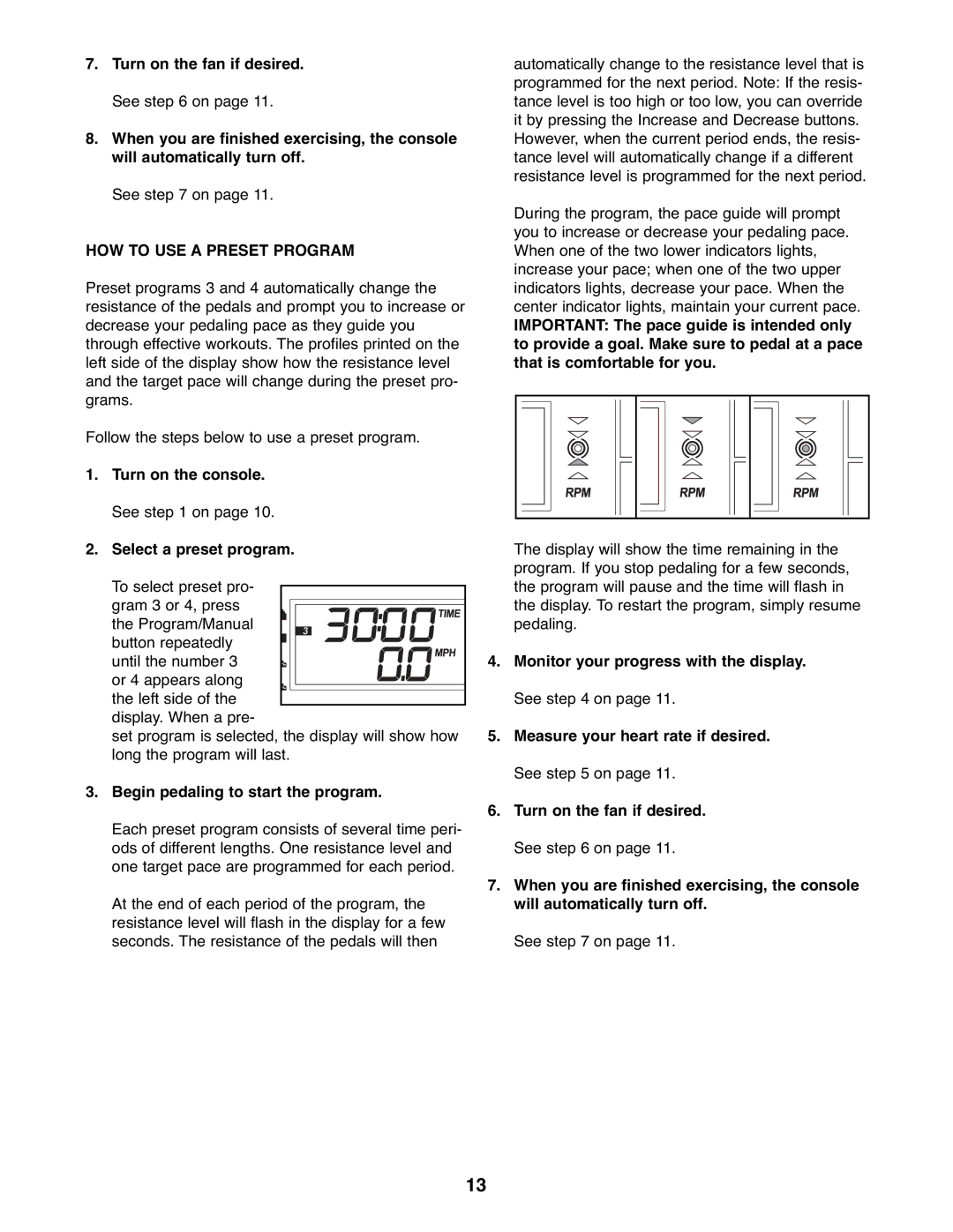 ProForm PFEX1995.1 user manual HOW to USE a Preset Program, Turn on the console. See on Select a preset program 