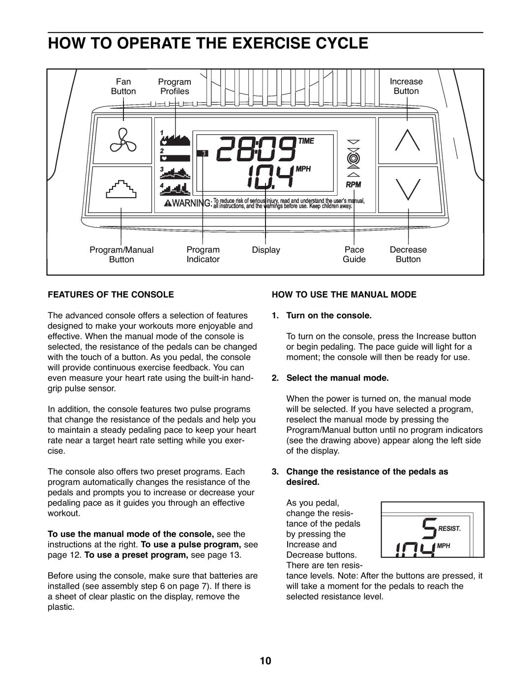 ProForm PFEX1995.1 user manual How To Operate The Exercise Cycle, Features Of The Console, Select the manual mode 