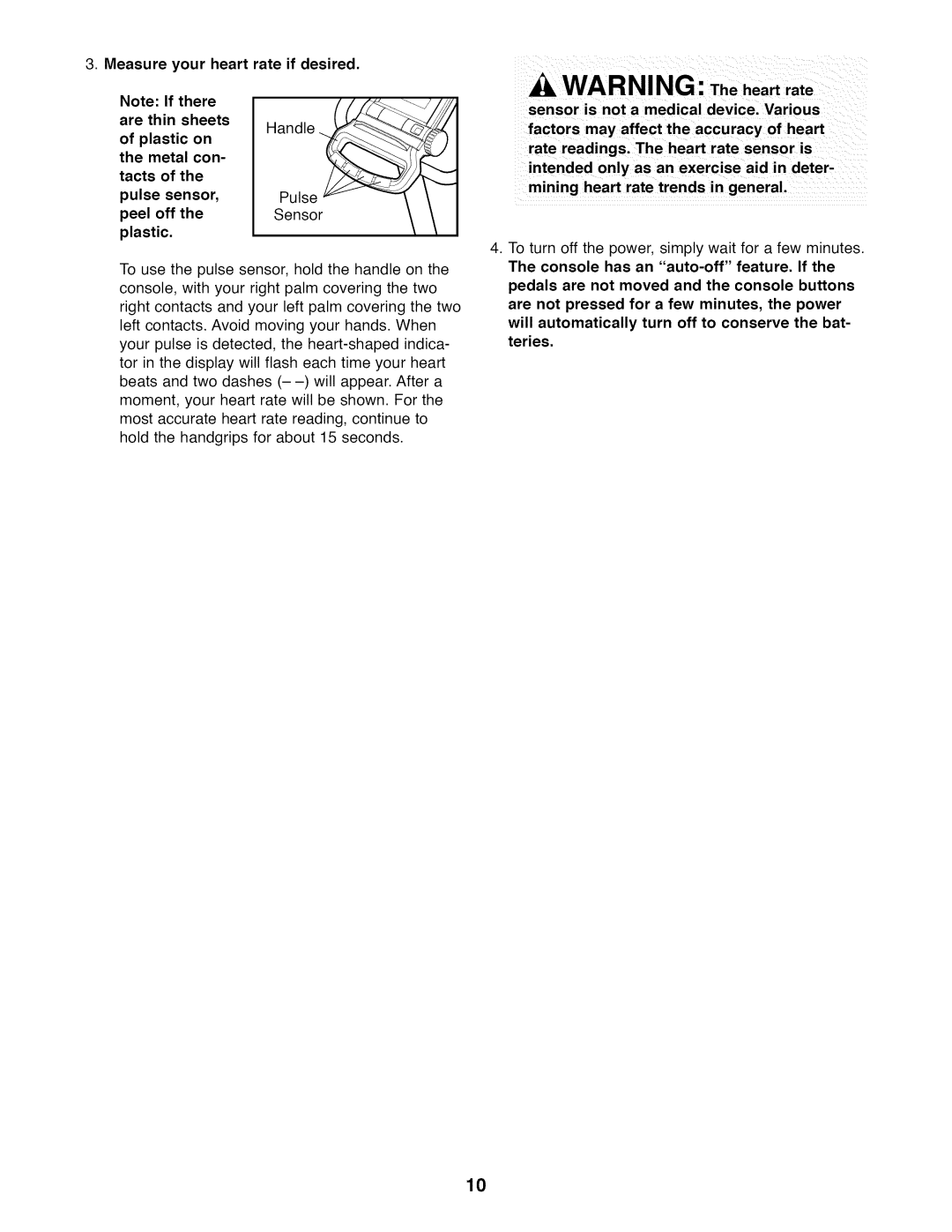 ProForm PFEX20020 user manual Measure your heart rate if desired, Are thin sheets Plastic Metal Con Handle Tacts 