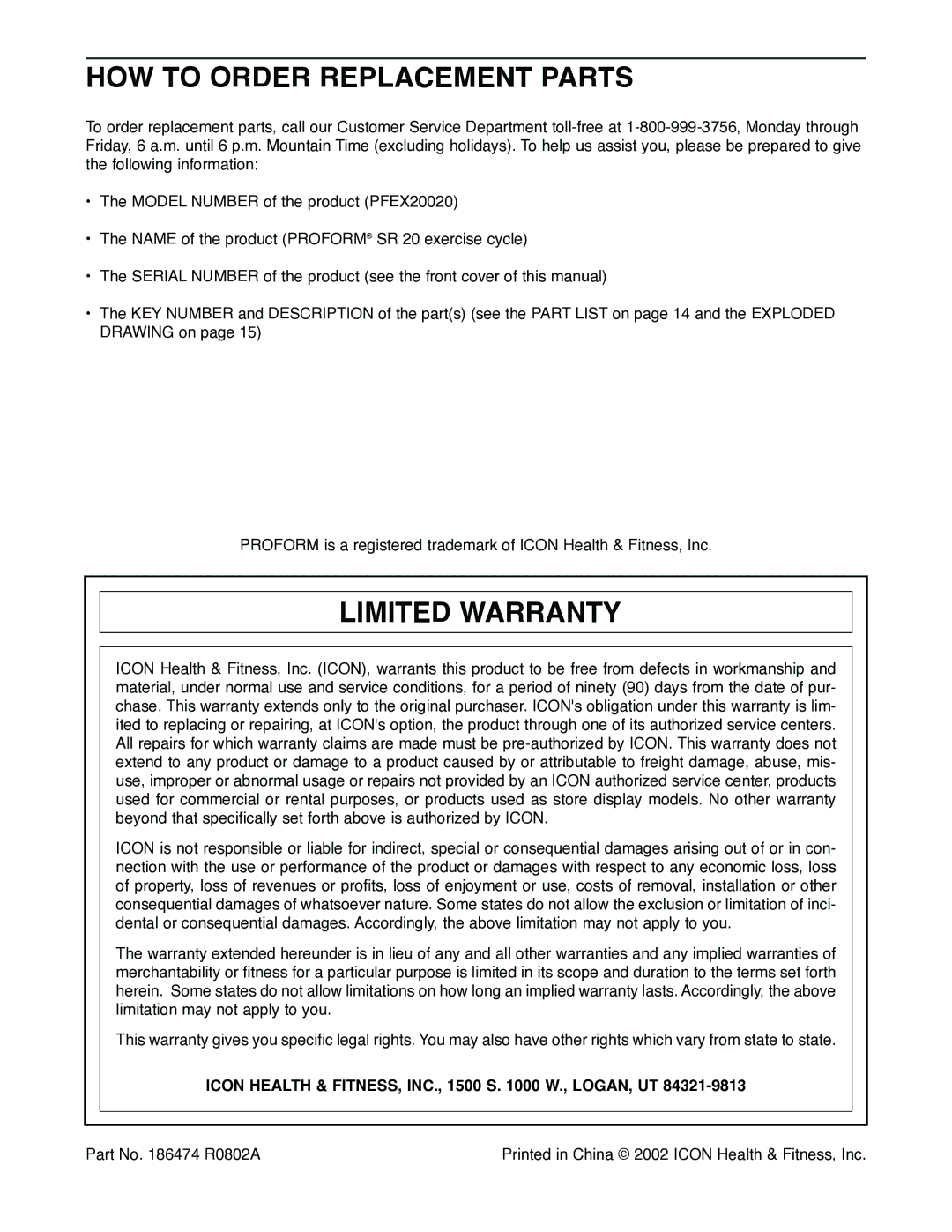 ProForm PFEX20020 HOW to Order Replacement Parts, Limited Warranty, Icon Health & FITNESS, INC., 1500 S W., LOGAN, UT 