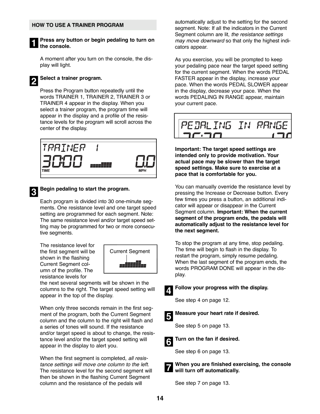 ProForm PFEX3096.0 user manual HOW to USE a Trainer Program, Select a trainer program, Begin pedaling to start the program 