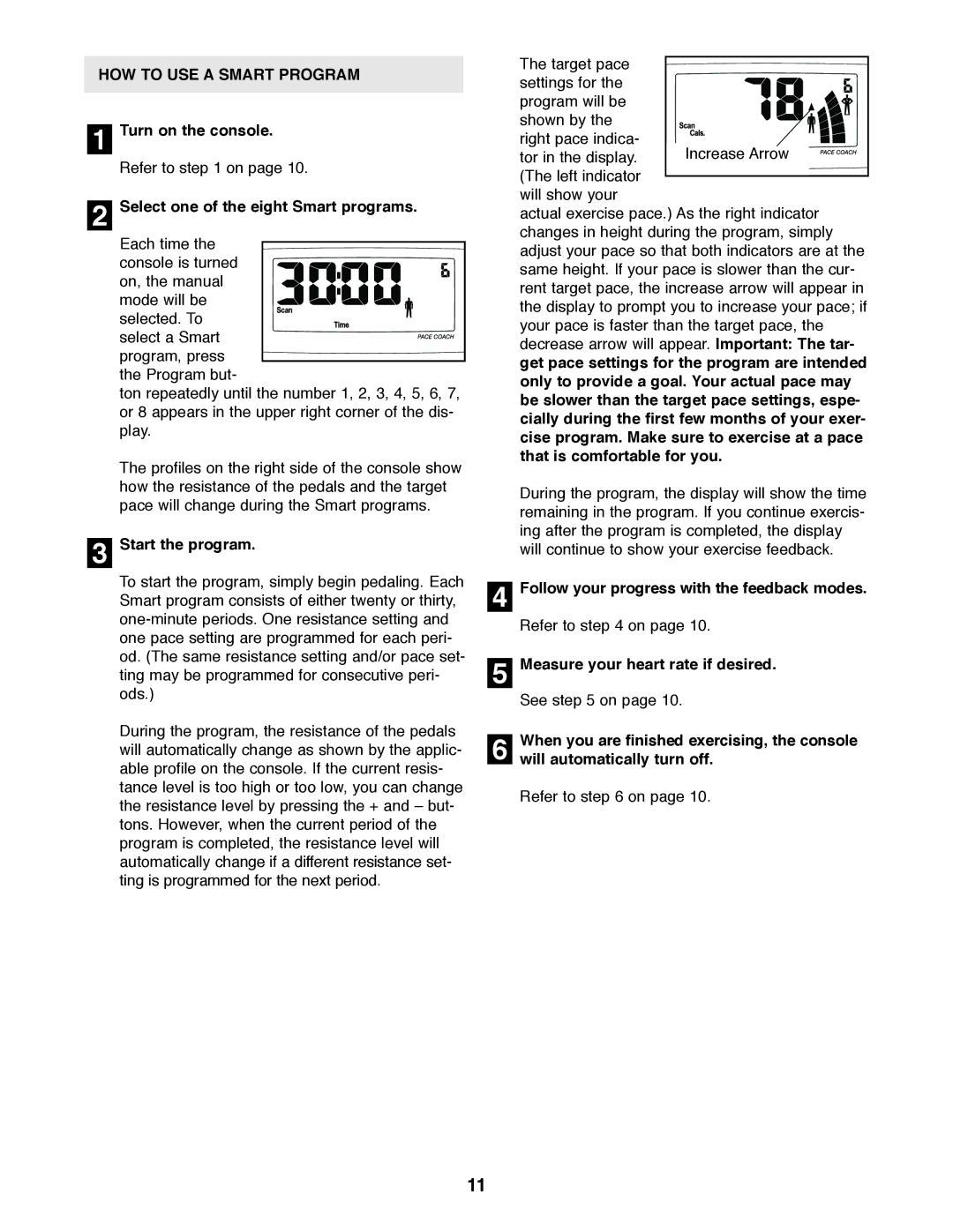 ProForm PFEX31420 user manual HOW to USE a Smart Program, Select one of the eight Smart programs, Start the program 