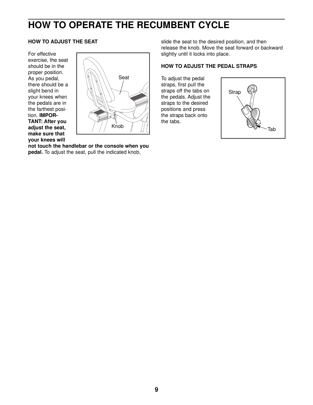 ProForm PFEX34310 user manual HOW to Operate the Recumbent Cycle, HOW to Adjust the Seat, HOW to Adjust the Pedal Straps 