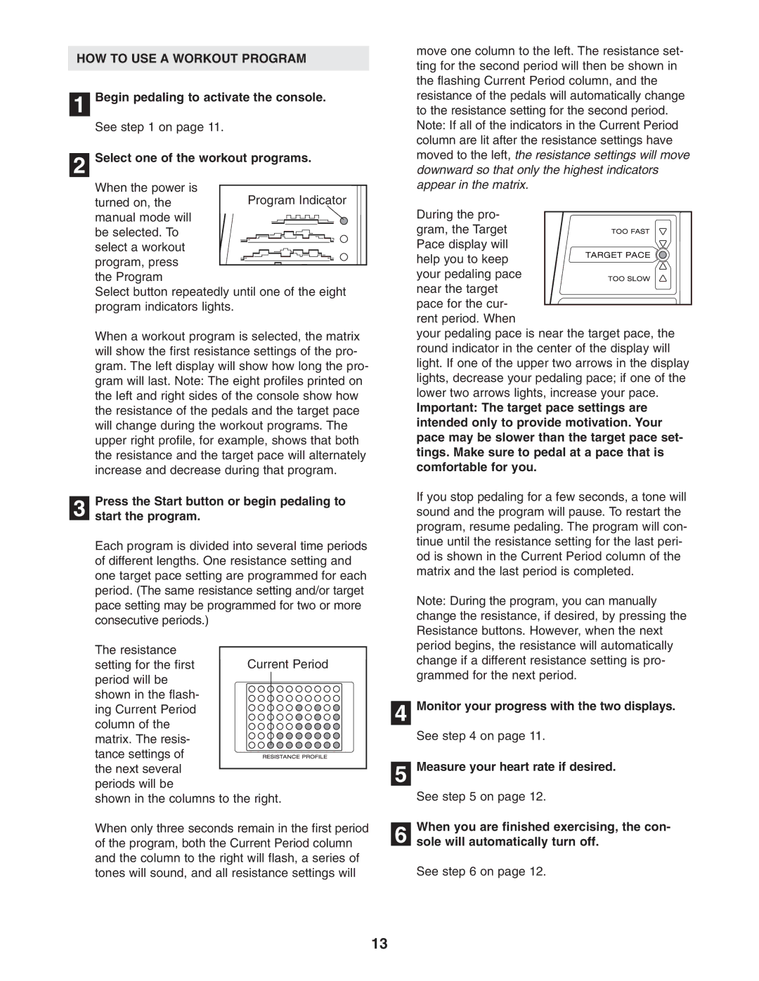 ProForm PFEX35430 HOW to USE a Workout Program, Begin pedaling to activate the console, Select one of the workout programs 