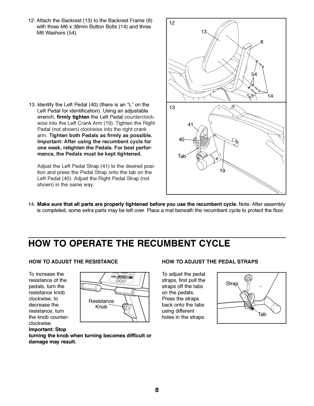 ProForm PFEX38491 HOW to Operate the Recumbent Cycle, HOW to Adjust the Resistance HOW to Adjust the Pedal Straps 