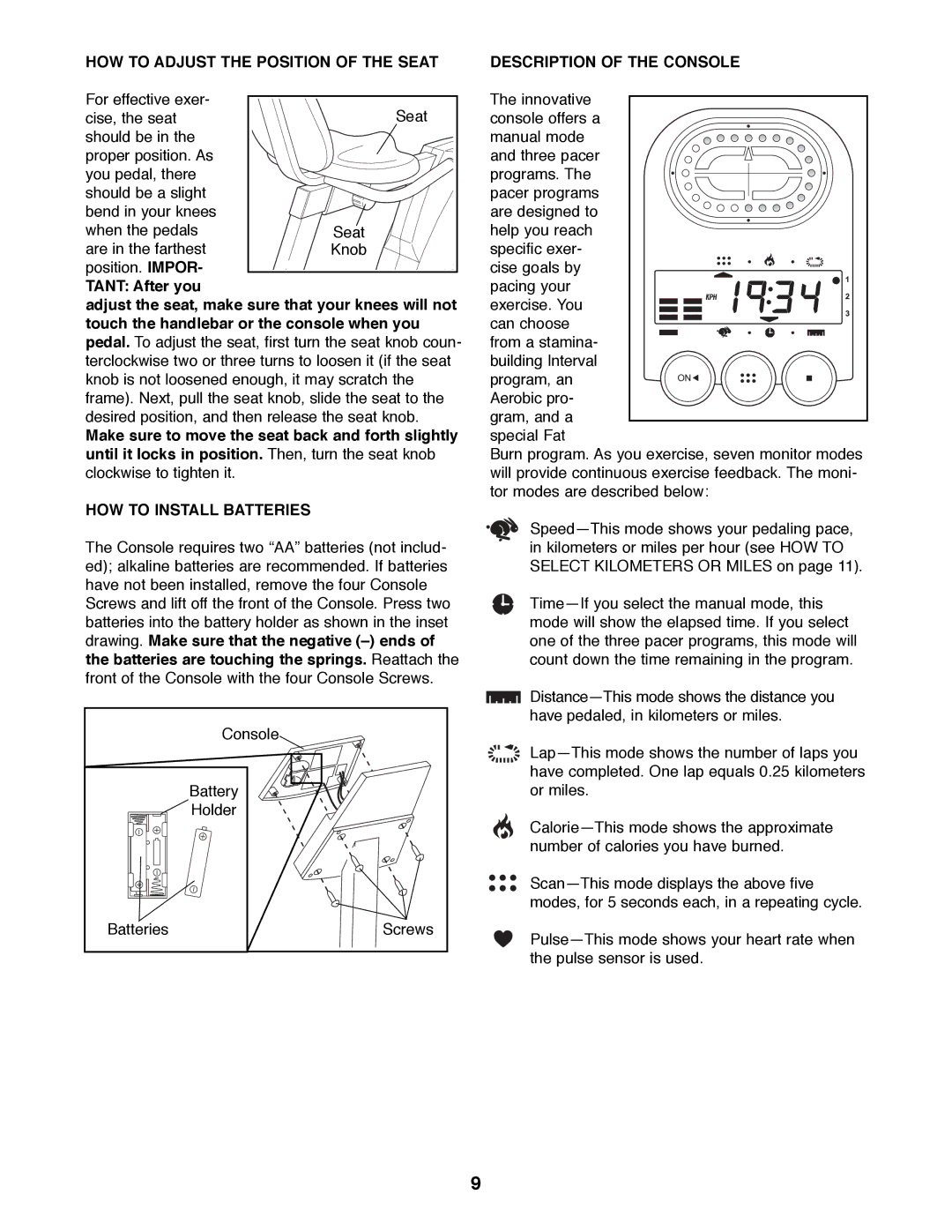 ProForm PFEX38491 user manual HOW to Adjust the Position of the Seat, HOW to Install Batteries, Description of the Console 