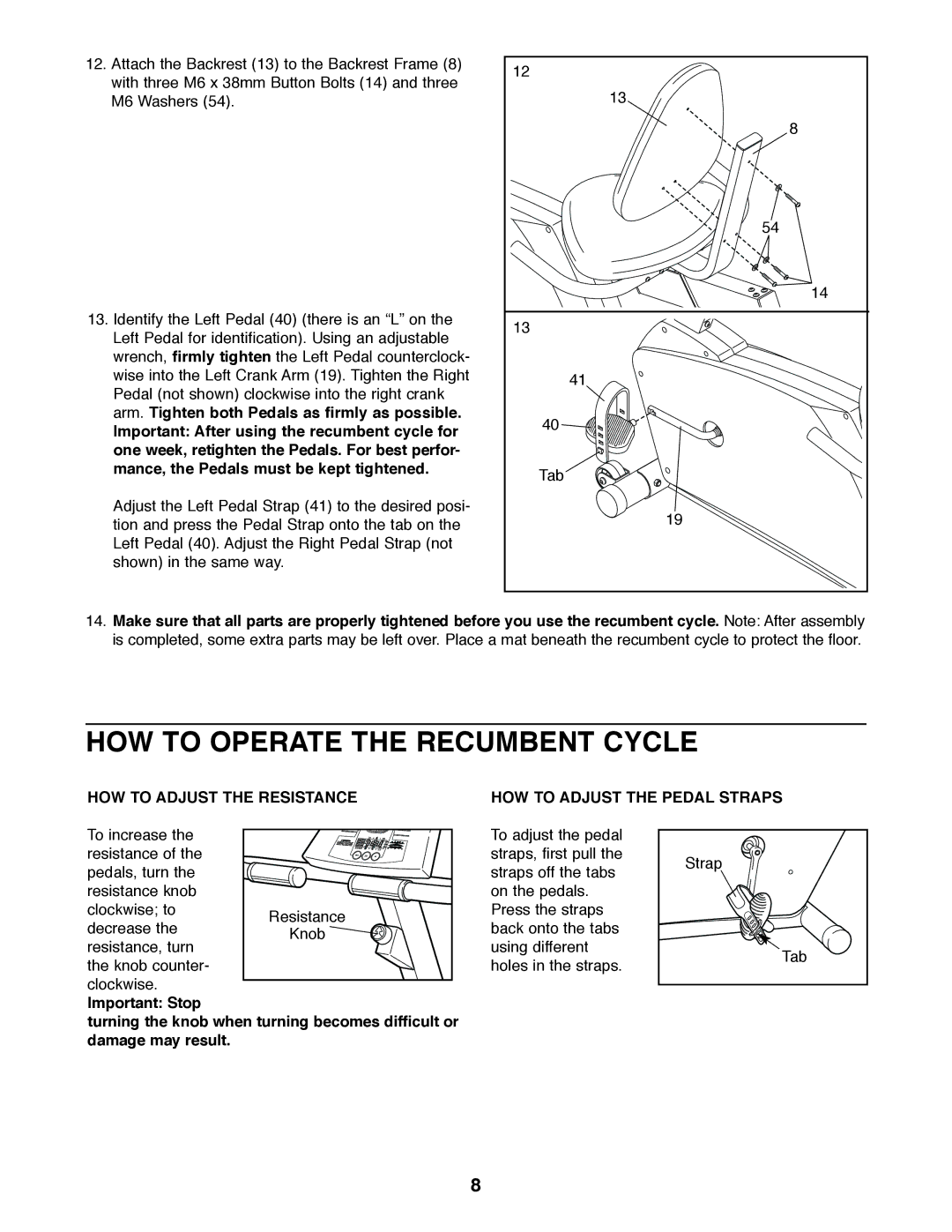 ProForm PFEX3849BX1 HOW to Operate the Recumbent Cycle, HOW to Adjust the Resistance HOW to Adjust the Pedal Straps 