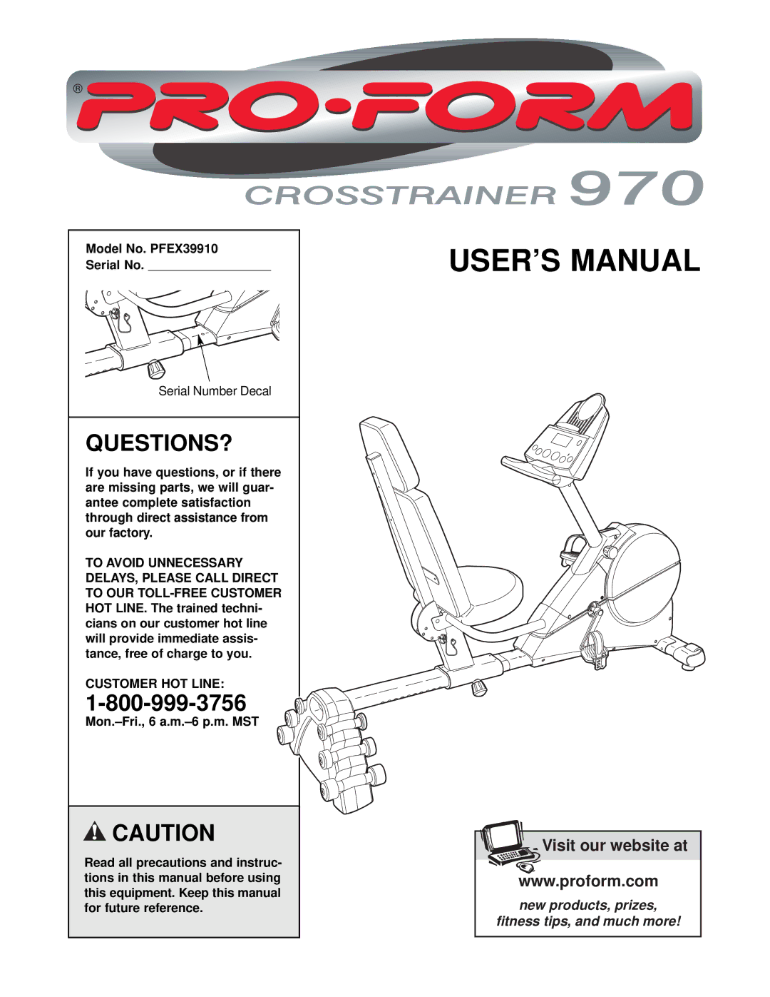 ProForm user manual Questions?, Model No. PFEX39910 Serial No, Customer HOT Line 