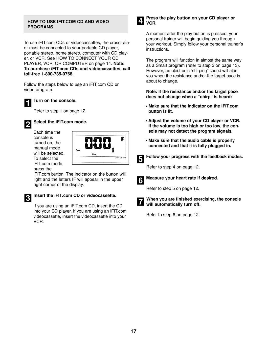 ProForm PFEX39912 user manual Turn on the console, PressVCR. the play button on your CD player or 