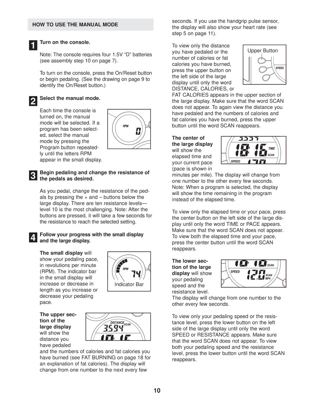 ProForm PFEX39930 user manual HOW to USE the Manual Mode, Turn on the console, Select the manual mode 