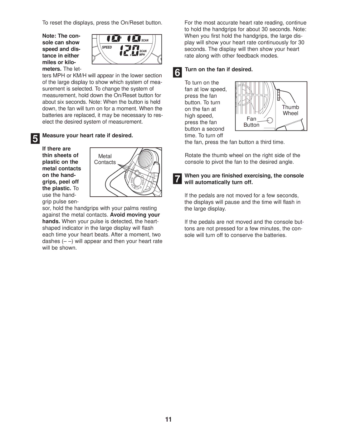 ProForm PFEX39930 user manual Turn on the fan if desired 