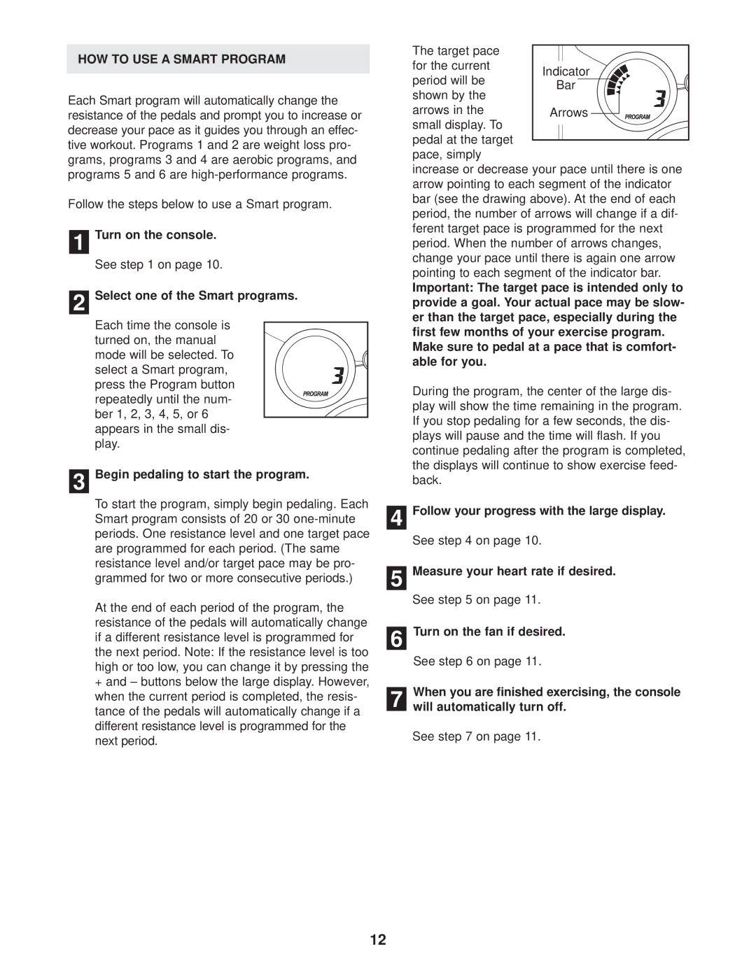 ProForm PFEX39930 HOW to USE a Smart Program, Select one of the Smart programs, Begin pedaling to start the program 