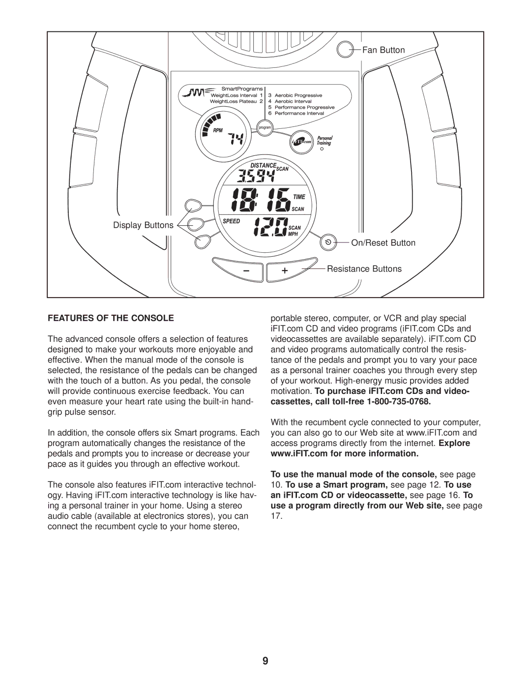 ProForm PFEX39930 user manual Features of the Console, To use the manual mode of the console, see 