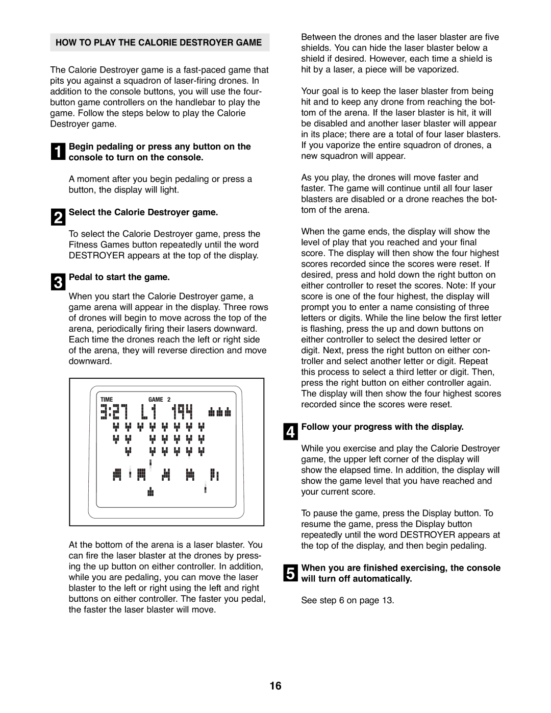 ProForm PFEX44177.0 user manual HOW to Play the Calorie Destroyer Game, Select the Calorie Destroyer game 