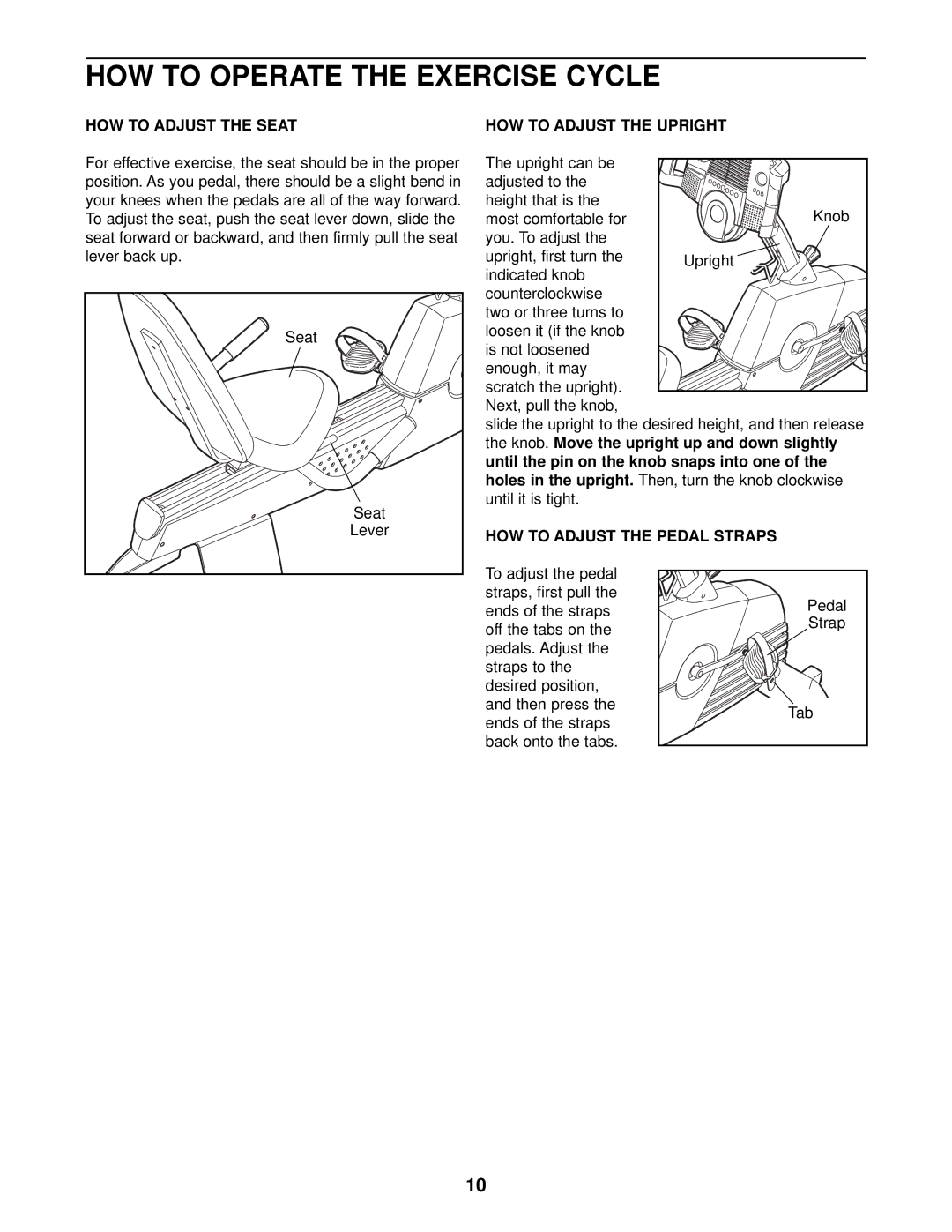 ProForm PFEX59030 user manual HOW to Operate the Exercise Cycle, HOW to Adjust the Seat HOW to Adjust the Upright 