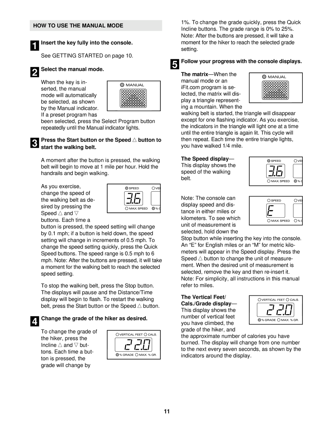 ProForm PFHK99900 user manual HOW to USE the Manual Mode 