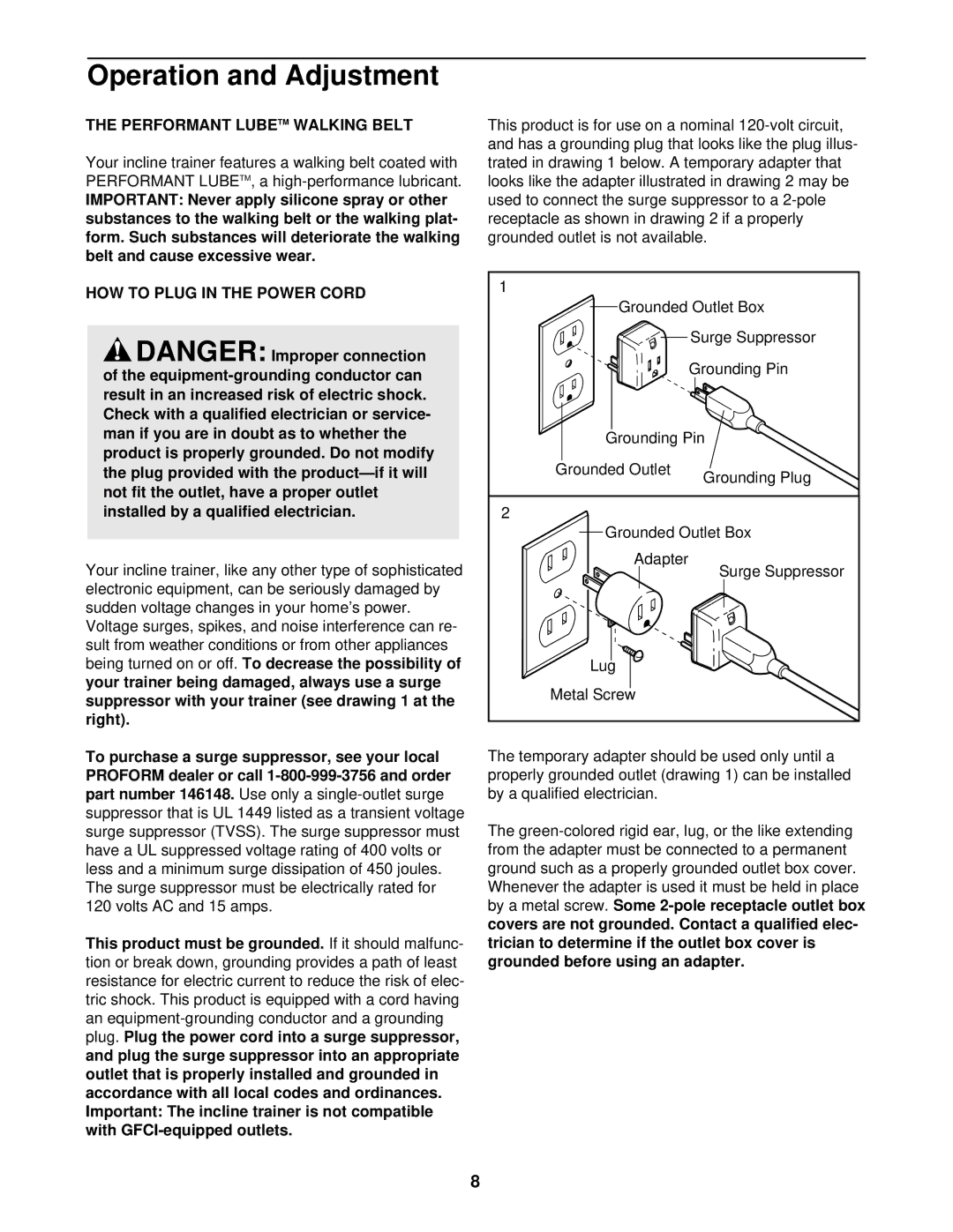 ProForm PFHK99902 user manual Operation and Adjustment, Performant Lubetm Walking Belt, HOW to Plug in the Power Cord 